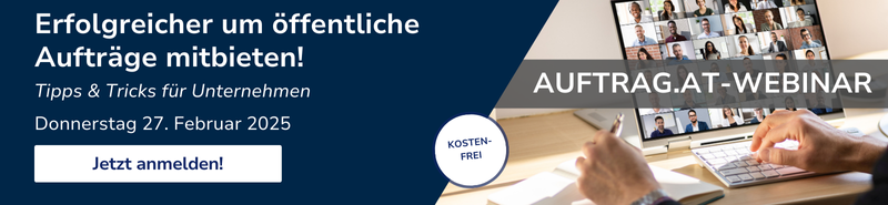 Banner mit der Aufschrift: 'Erfolgreicher um öffentliche Aufträge mitbieten! Tipps & Tricks für Unternehmen. Donnerstag, 27. Februar 2025. Kostenloses Auftrag.at-Webinar.' Rechts im Bild eine Nahaufnahme von Händen, die Notizen machen, mit einem Laptop im Hintergrund, auf dem eine Videokonferenz mit mehreren Teilnehmern zu sehen ist. Ein Button mit der Aufschrift 'Jetzt anmelden!' befindet sich unten links.